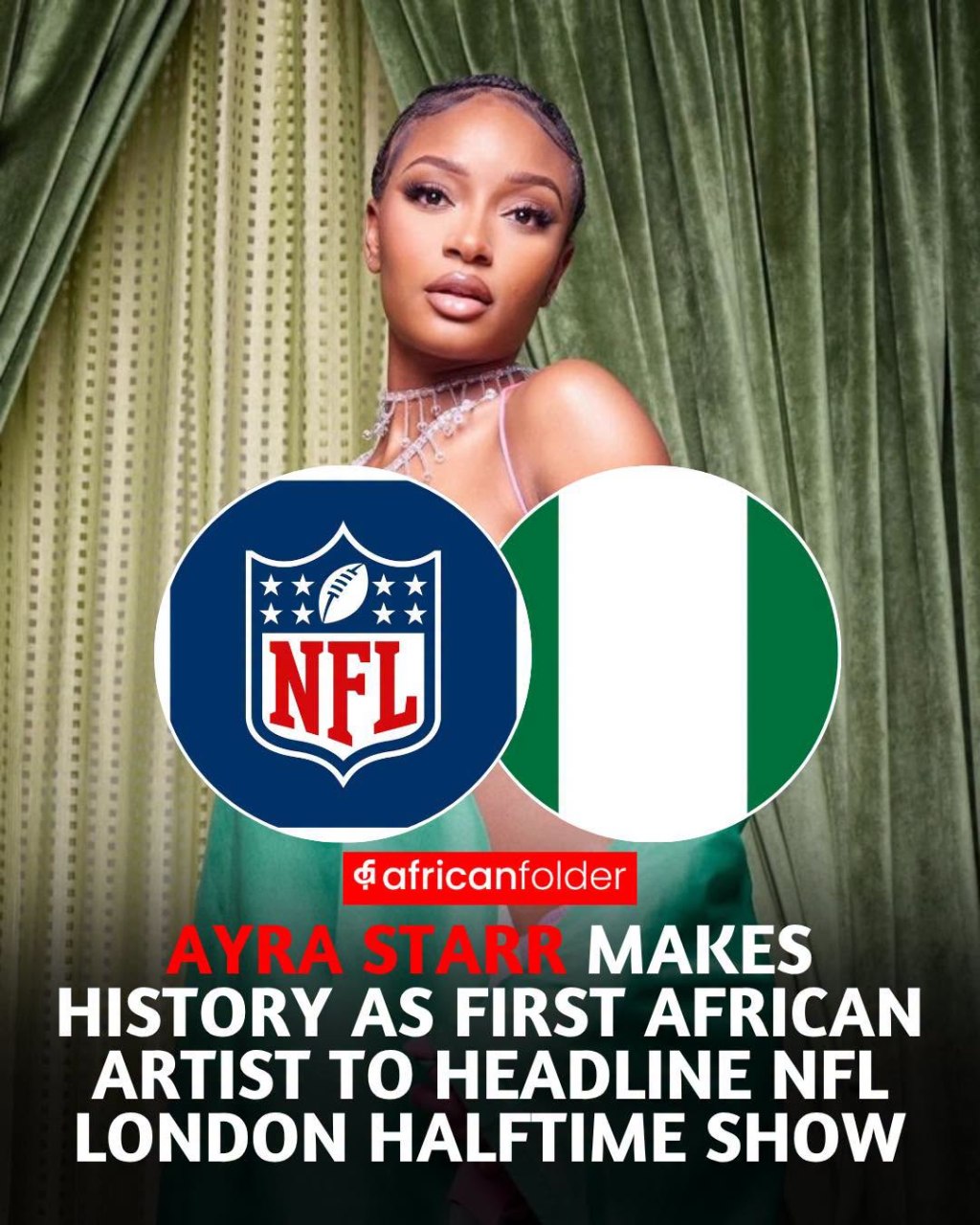 Ayra Starr to Make History as First Afrobeats Act to Headline an NFL International Halftime&nbsp;Show